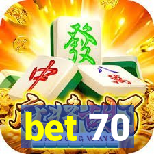 bet 70